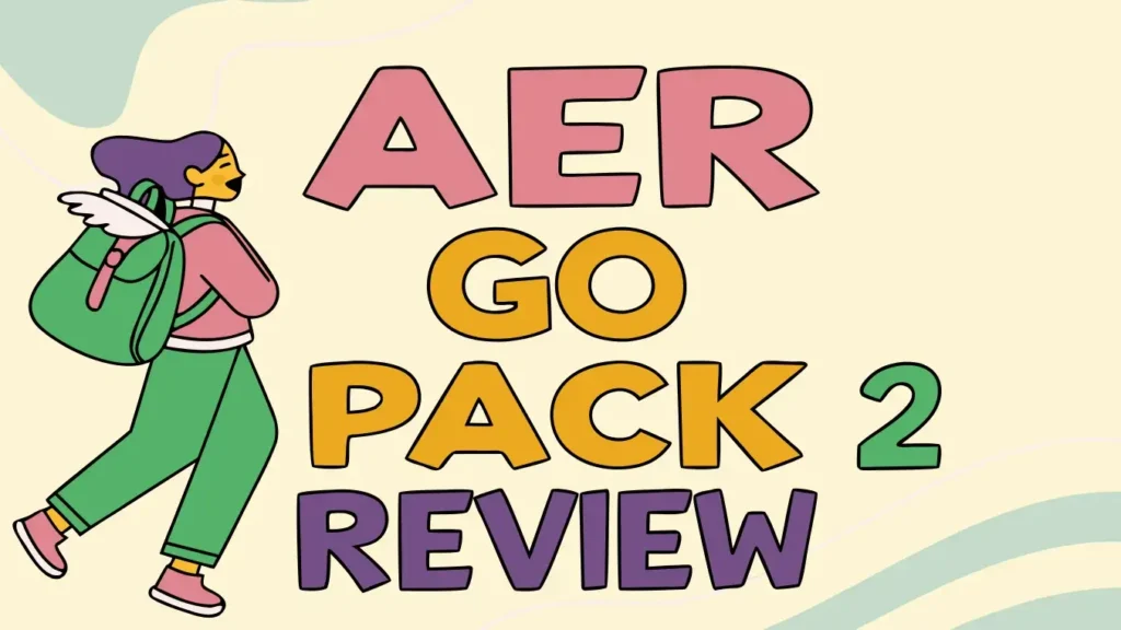 Aer Go Pack 2 Review 2025: Packable Travel Companion