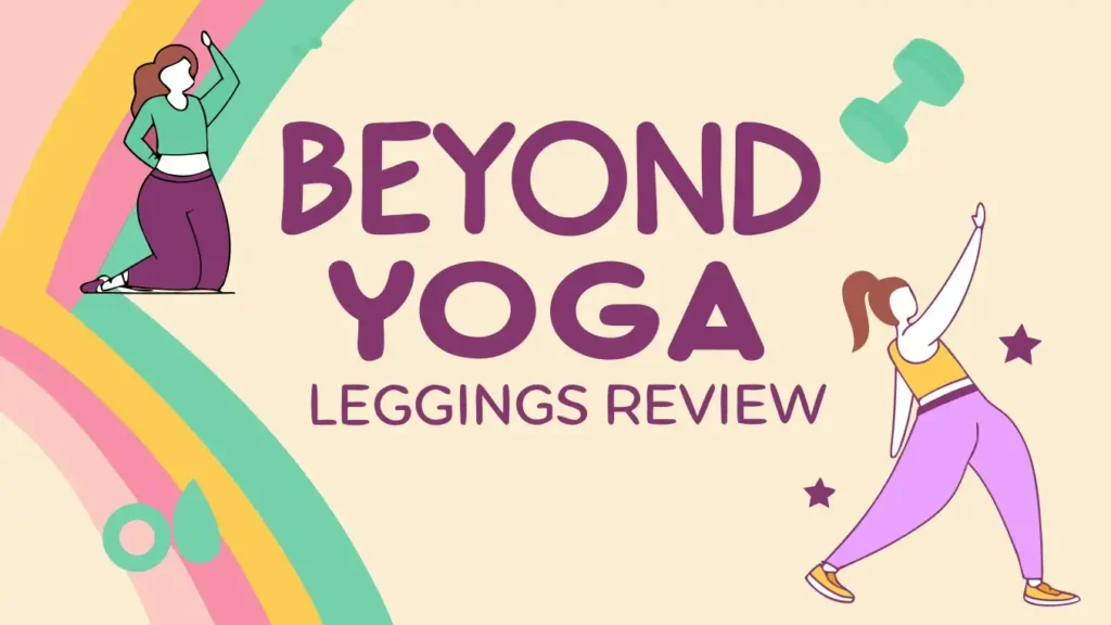 Beyond Yoga Leggings Review 2025: Comfort and Performance 6 Beyond Yoga Leggings Review 2025: Comfort and Performance